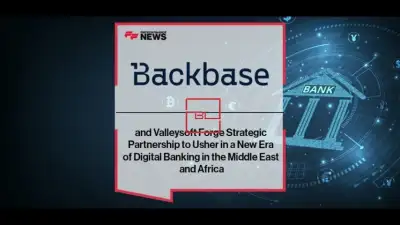 In the Middle East and Africa, Backbase and Valleysoft Form a Strategic Alliance