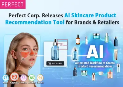 Perfect Corp. Introduces Auto Product Recommendation Tool for Skincare Brands and Retailers Powered by AI