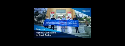 TrinaTracker Opens 3GW Factory in Saudi Arabia, Strengthening Regional Renewable Energy Goals