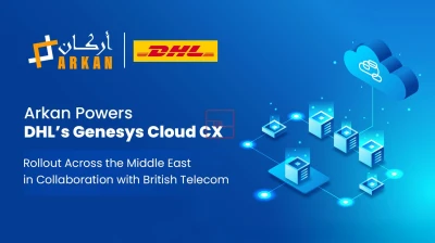 Arkan Powers DHL's Genesys Cloud CX Rollout in ME with BT