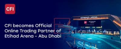 CFI Becomes Official Online Trading Partner of Etihad Arena in Abu Dhabi
