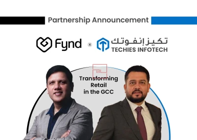 Techies Infotech Partners with Fynd to Accelerate Unified Commerce Adoption in GCC
